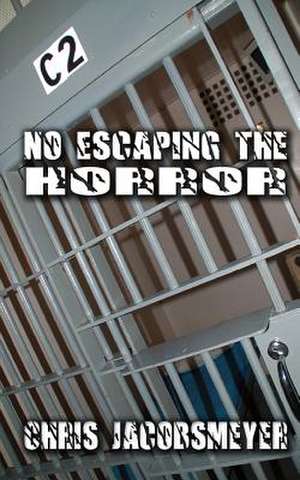 No Escaping the Horror de Chris Jacobsmeyer