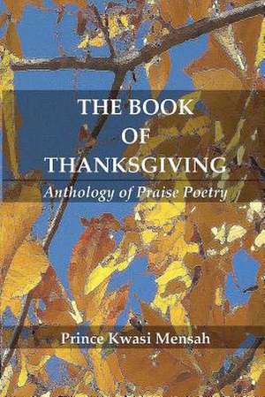 The Book of Thanksgiving de Prince Kwasi Mensah