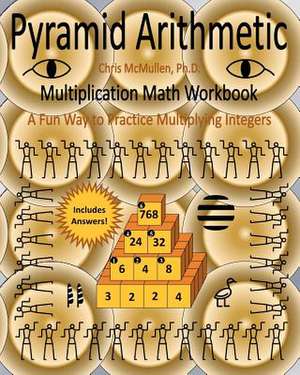 Pyramid Arithmetic Multiplication Math Workbook de Chris McMullen Ph. D.