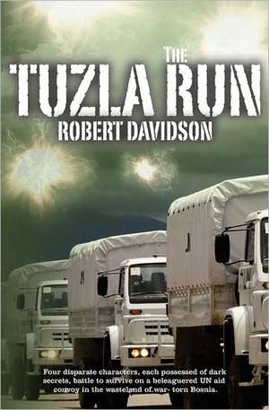 The Tuzla Run de Robert Davidson