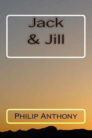 Jack & Jill de Philip Anthony