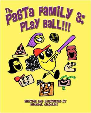 The Pasta Family 3 de Michael Ciccolini