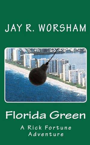 Florida Green de Jay R. Worsham