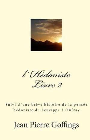 Lhedoniste Livre 2 de Jean Pierre Goffings