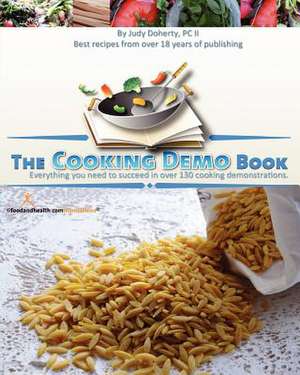 The Cooking Demo Book de Judy Doherty