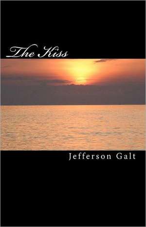 The Kiss de MR Jefferson Galt