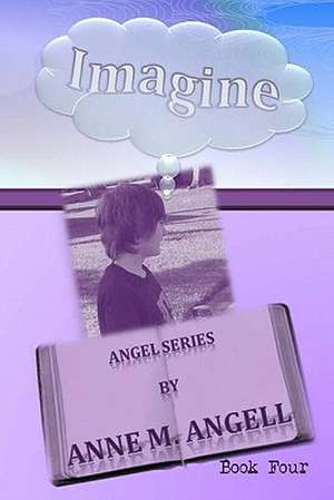 Imagine de Anne M. Angell