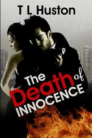 The Death of Innocence de T. L. Huston