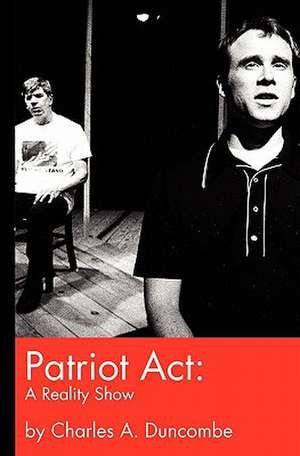 Patriot ACT de Charles A. Duncombe