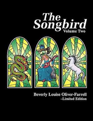 The Songbird / Volume Two de Beverly Louise Oliver-Farrell