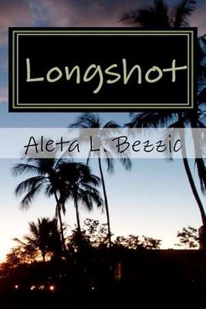 Longshot de Aleta L. Bezzic