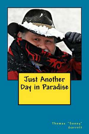 Just Another Day in Paradise de Thomas Garrett