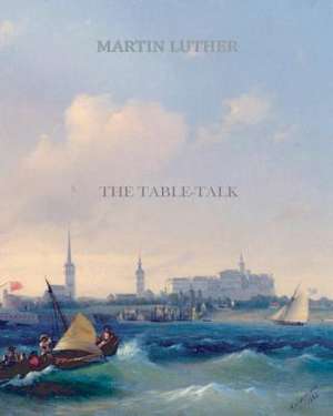 The Table Talk de Martin Luther