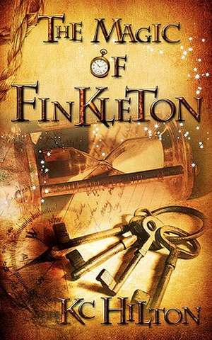 The Magic of Finkleton de K. C. Hilton