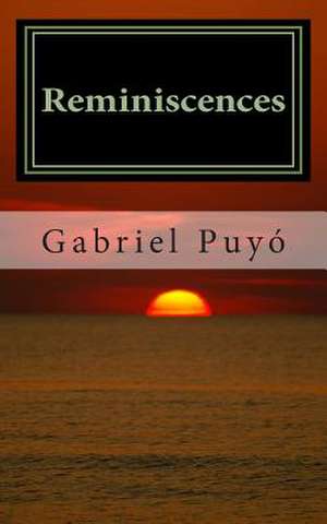 Reminiscences de Gabriel Puyo