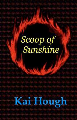 Scoop of Sunshine de Kai Hough