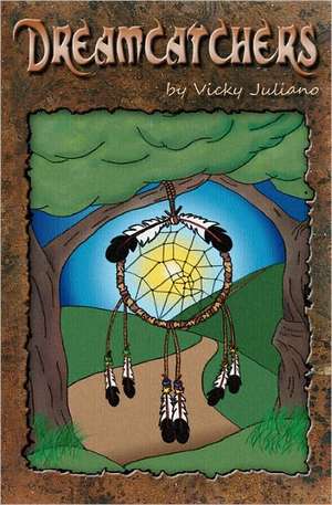 Dreamcatchers de Vicky Juliano