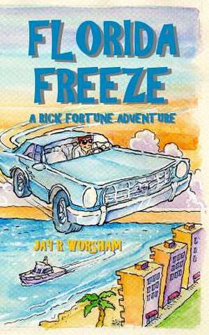 Florida Freeze de Jay R. Worsham