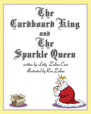 The Cardboard King and the Sparkle Queen de Letty Zalme-Case