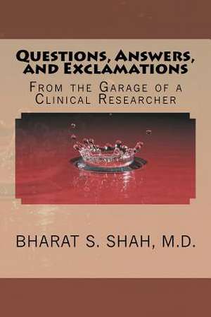 Questions, Answers, and Exclamations de Shah M. D., Bharat S.