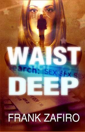 Waist Deep de Frank Zafiro