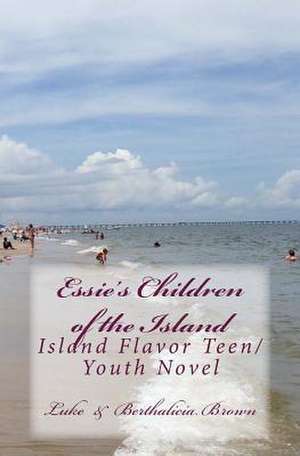 Essie's Children of the Island de Luke Brown