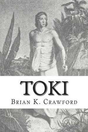 Toki de Brian K. Crawford