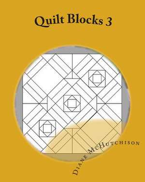 Quilt Blocks 3 de Diane McHutchison