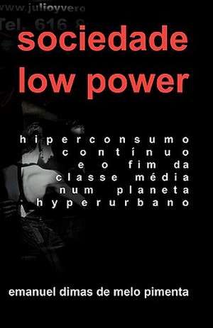 Sociedade Low Power de Pimenta, Emanuel Dimas De Melo