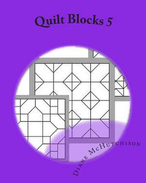 Quilt Blocks 5 de Diane McHutchison