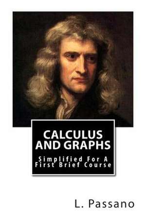 Calculus and Graphs de L. M. Passano