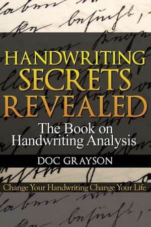 Handwriting Secrets Revealed de Doc Grayson