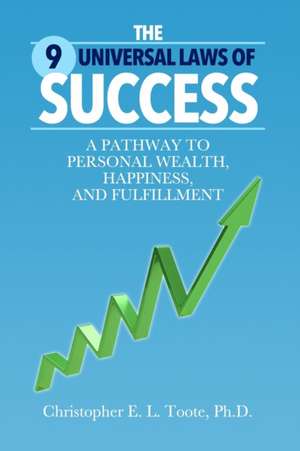 THE 9 UNIVERSAL LAWS OF SUCCESS de Toote Christopher