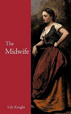 The Midwife de Lily Knight