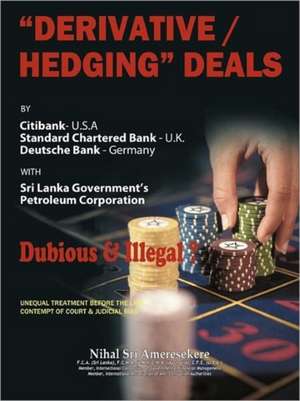 Derivatives/Hedging Deals de Nihal Sri Ameresekere