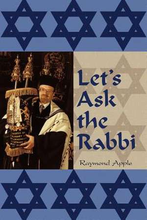 Let's Ask the Rabbi de Raymond Apple