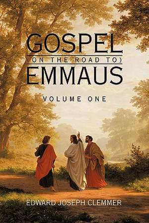 Gospel (on the Road To) Emmaus de Edward Joseph Clemmer