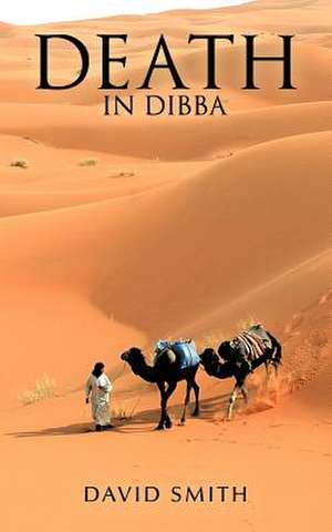 Death in Dibba de David Smith