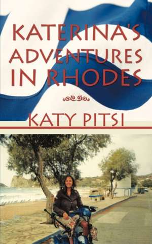 Katerina's Adventures in Rhodes de Katy Pitsi