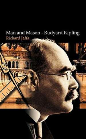 Man and Mason-Rudyard Kipling de Richard Jaffa