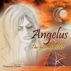 Angelus Volume 2 de Francesca Fondse