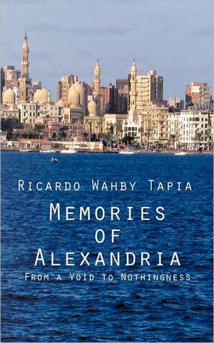 Memories of Alexandria de Ricardo Wahby Tapia