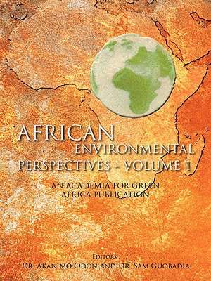 African Environmental Perspectives - Volume 1 de Akanimo Odon