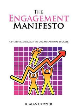 The Engagement Manifesto de R. Alan Crozier