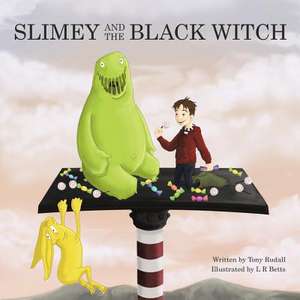 Slimey and the Black Witch de Tony Rudall