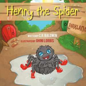 Henry the Spider de C. R. Baldwin