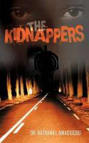 The Kidnappers de Nathaniel Nwadiogbu