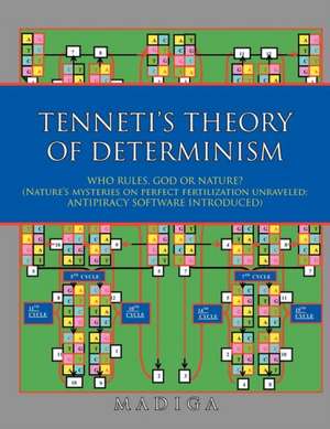 Tenneti's Theory of Determinism de Madiga