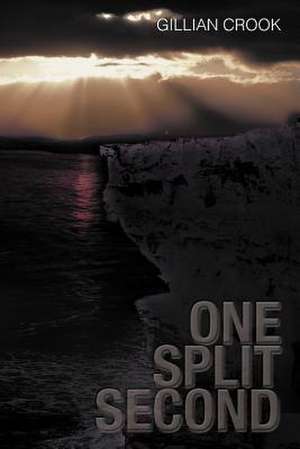 One Split Second de Gillian Crook