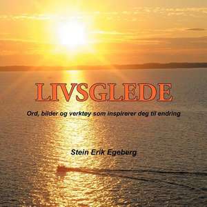 LIVSGLEDE de Stein Erik Egeberg
